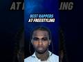 Best Rappers At Freestyling 🔥