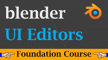 Blender: Class 1 | UI Editors and Toolbox Explained In Under 5 Minutes | Blender Foundation Course