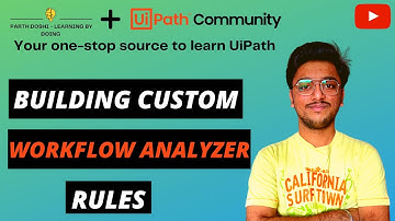 Building A Custom Workflow Analyzer Rule in UiPath