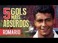 Os 5 GOLS mais ABSURDOS de ROMÁRIO