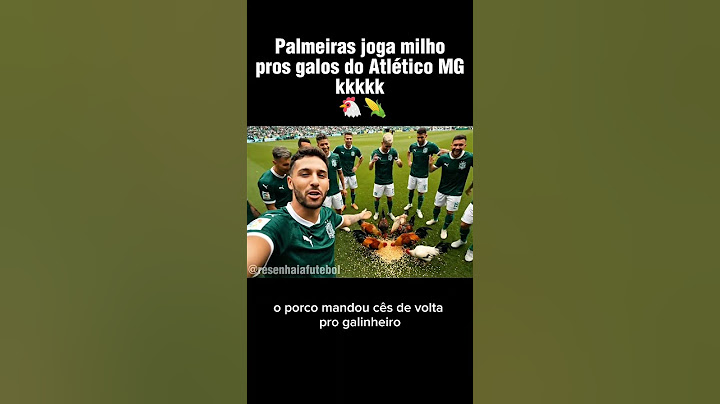 Palmeiras joga milho pros galos do Atlético MG kkkk 🐔🌽#palmeiras #atleticomineiro #futebol #shorts