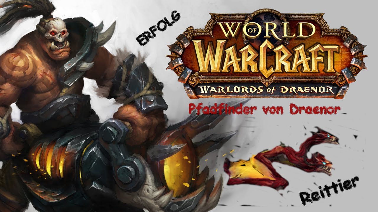 Fliegen in DRAENOR, so bekommt ihr den ERFOLG - Erfolg und Reittier Guide - Horde & Allianz ...