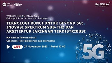 Teknologi Kunci untuk Beyond 5G : Inovasi Spektrum Sub-THz dan Arsitektur Jaringan Terdistribusi