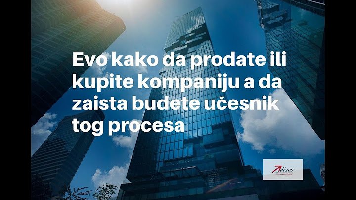Evo kako da prodate ili kupite kompaniju a da zaista budete učesnik tog procesa