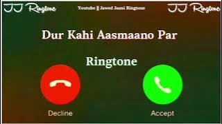 New Ringtone 2025|| Dur Kahi Aasmaano Par Song Ringtone|| Aankhein Khuli Song Ringtone|| JJ Ringtone