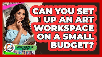 Can You Set Up An Art Workspace On A Small Budget? - Drawing and Painting Academy