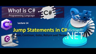 14. C# Jump Statements (Break , Continue, Goto & Throw) | C# Tutorial for Beginners