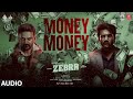 MONEY MONEY Audio | Zebra Movie | Satya Dev, Daali Dhananjaya | Ravi Basrur | Eashvar Karthic