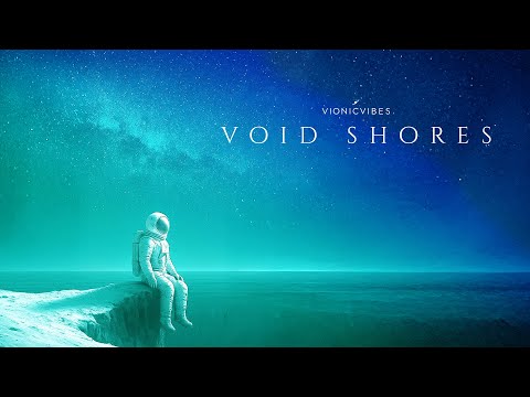 V O I D S H O R E S Ethereal Sci Fi Ambient Music