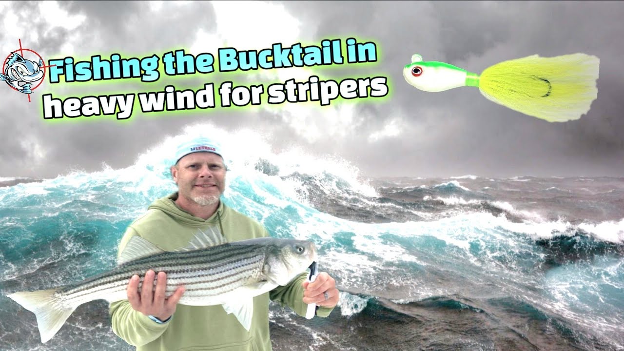 Fishing the bucktail for stripers in heavy wind vs. tide YouTube
