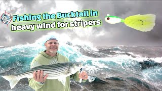 Fishing the bucktail for stripers in heavy wind vs. tide