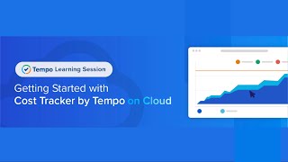 Webinar: Get started with Cost Tracker by Tempo on Cloud