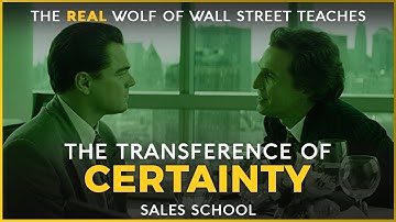 The Transference of Certainty | Free Sales Training Program | Sales School