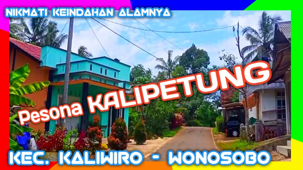 🔴Pesona KALIPETUNG Keren !! Pemandangannya INDAH bikin KANGEN !! ( Kaliwiro - Wonosobo )