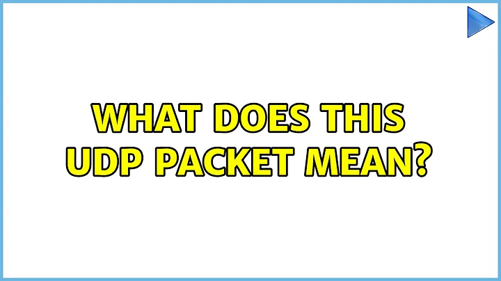 What does this UDP Packet mean? (2 Solutions!!)