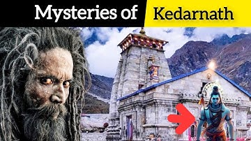 Top 10 Historical Secrets of Kedarnath Temple | Must Know Facts