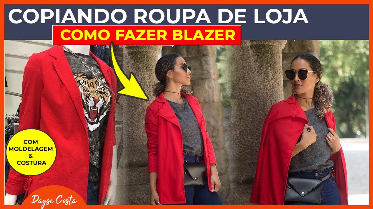 COMO FAZER BLAZER| COPIANDO ROUPA DE LOJA| MOLDE e COSTURA| Dayse Costa