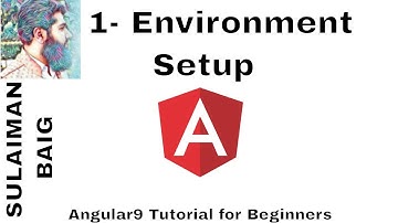 Angular 9 Tutorial for Beginners.  1- Environment Setup | SULAIMAN BAIG