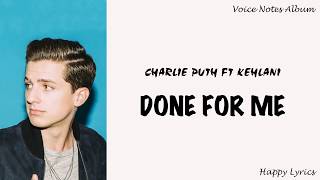 Charlie Puth ft Kehlani - Done For Me (Lyrics Video)