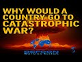 Why Would a Country Choose Nuclear War? | The Psychology of Catastrophic Conflict