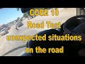 Code 10 road test part2  unexpected situations on the road