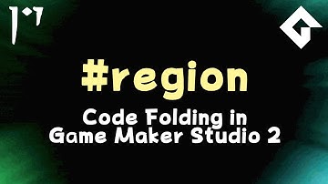 Code Folding - Useful Features in Game Maker Studio 2