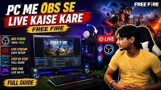🔥 PC Me OBS Se Free Fire Live Kaise Kare | Full Setup Guide 2026