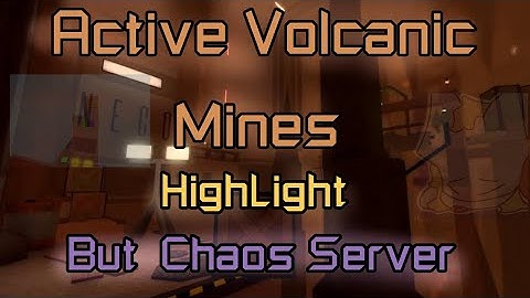 (AVM) Active Volcanic Mines !!But!! Server Chaos