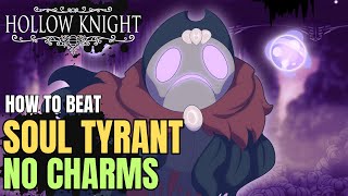 Download lagu How to beat  Beat Soul Tyrant (NO CHARMS) | Hollow Knight Guide