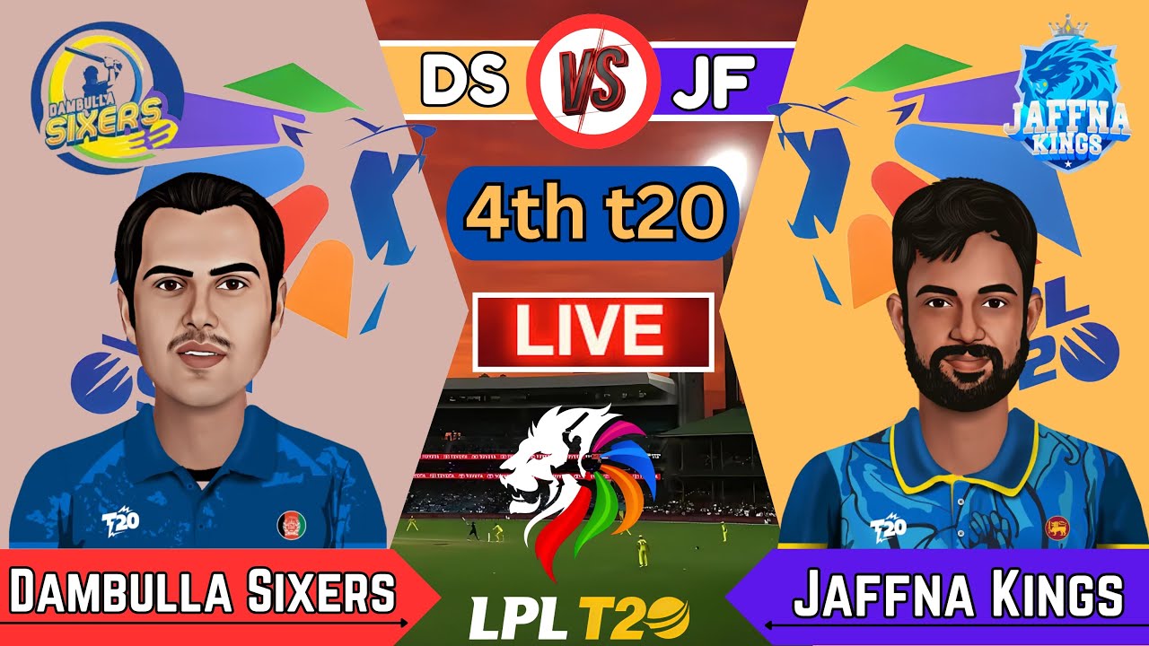 Jaffna Kings vs Dambulla Sixers, 4th Match DS vs JK 4th T20 Live