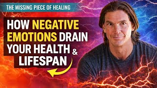 The Missing Piece of Healing: How Emotional Energy Controls Your Health, Hormones, and Lifespan