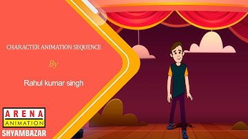 Character Animation Sequence : Rahul kumar singh | Arena Animation Shyambazar | Creative Minds 2021