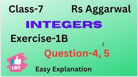 Integers | class 7 Exercise 1B Question 4, 5 | Rs Aggarwal | class 7 maths chapter 1