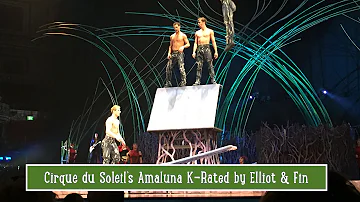 Cirque Du Soleil Amaluna K Rated by Elliot & Fin