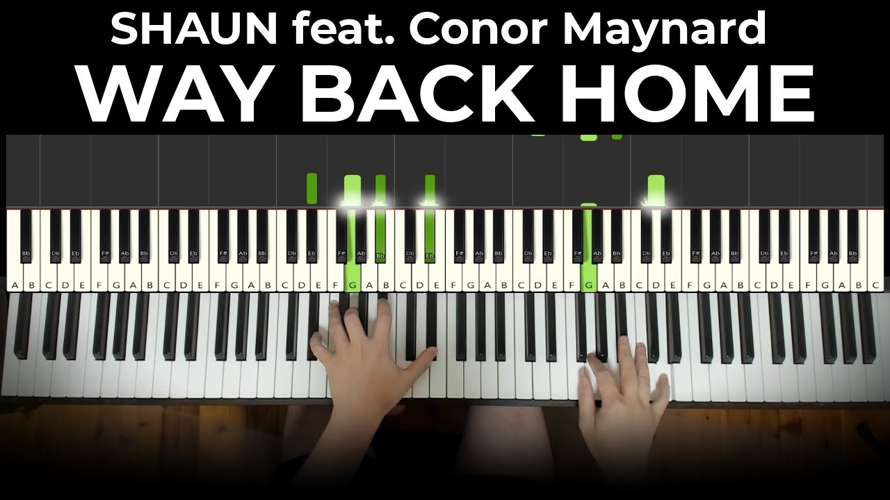 SHAUN feat. Conor Maynard Way Back Home (Piano Cover) Dedication