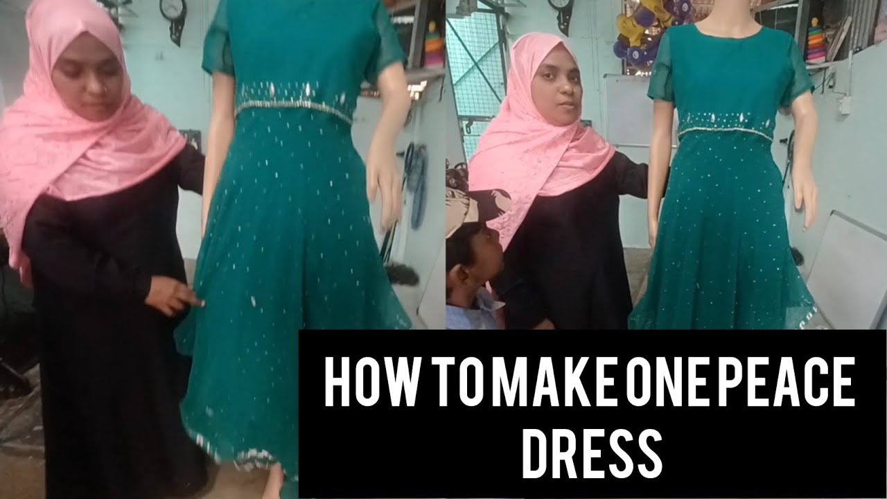 One Piece Dress Gown Cutting And Stitching one peace dress kaise banaye YouTube