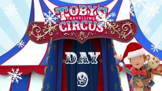 Tobys Travelling Circus Christmas Calendar Day 9