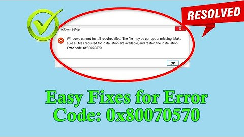 6 Ways to Fix "Windows Cannot Install Required Files 0x80070570" Error | Rescue Digital Media