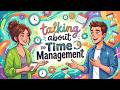 Learn to Speak About Time Management | English Conversation Practice