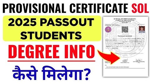 DU SOL 2025 Passout Students Provisional Certificate Information | SOL Degree Info 2025 Passout