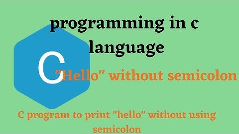 programming in c printing name without semicolon|hello world without semicolon|coding in c|c tutrial
