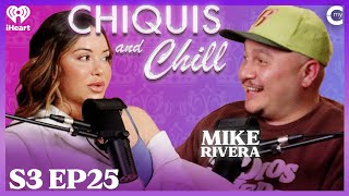 Brotherly Love with Mike Rivera Part 1| Chiquis and Chill S3, Ep 25