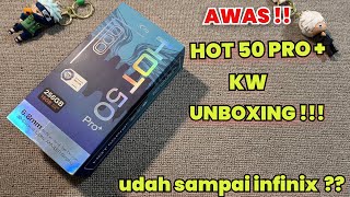 Awas Infinix Hot 50 Pro Plus Kw . Unboxing & Review 
