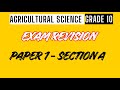 Agricultural Science Grade 10: Paper 1 SECTION A Revision Q&amp;A EXPLAINED!