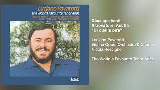 Luciano Pavarotti - Il Trovatore, Act Iii: Di Quella Pira 