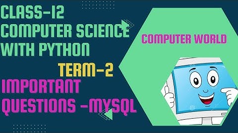 Important Questions(MySQL) || Class 12 Computer Science with Python