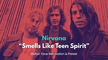 Nirvana - "Smells Like Teen Spirit" Guitar Tone | Settings [FREE Patch]