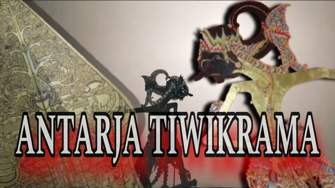 ANTARJA TIWIKRAMA || WAYANG KULIT || KI MANTEB SOEDARSONO || CERITA WAYANG