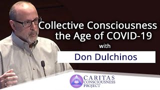 TRAILER: Collective Consciousness in the Age of COVID-19 with Don Dulchinos