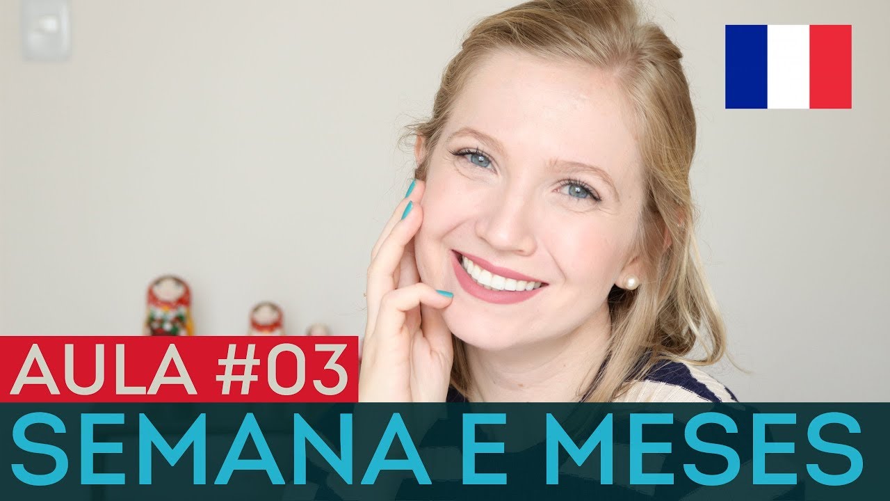 Aula de francês #03 CORRIGIDA| Dias da semana e Meses em francês | Francês básico